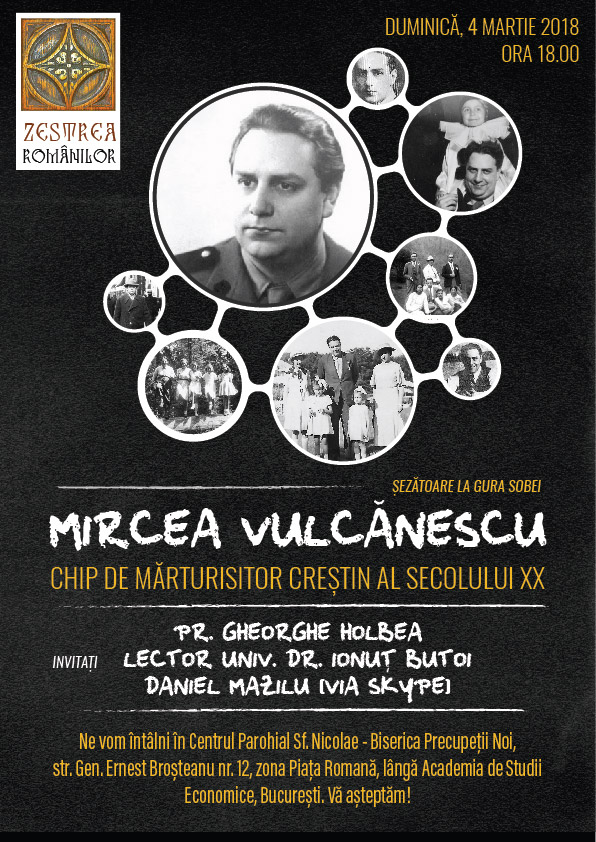 “Mircea Vulcănescu – chip de mărturisitor creștini al secolului XX”